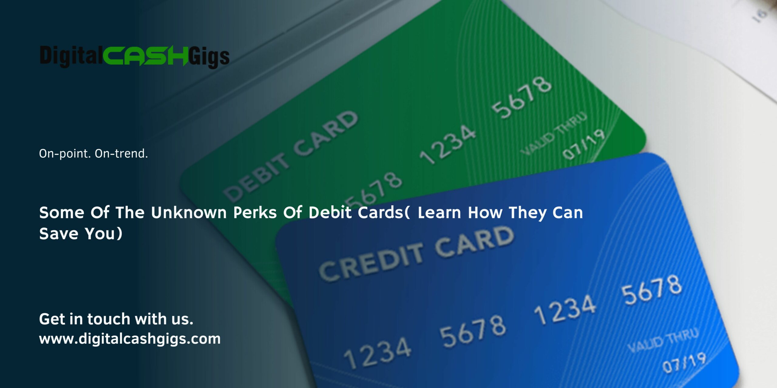 Six (6) Unknown Perks Of Debit Cards That Can Help You Save And Protect Your Card In 2024