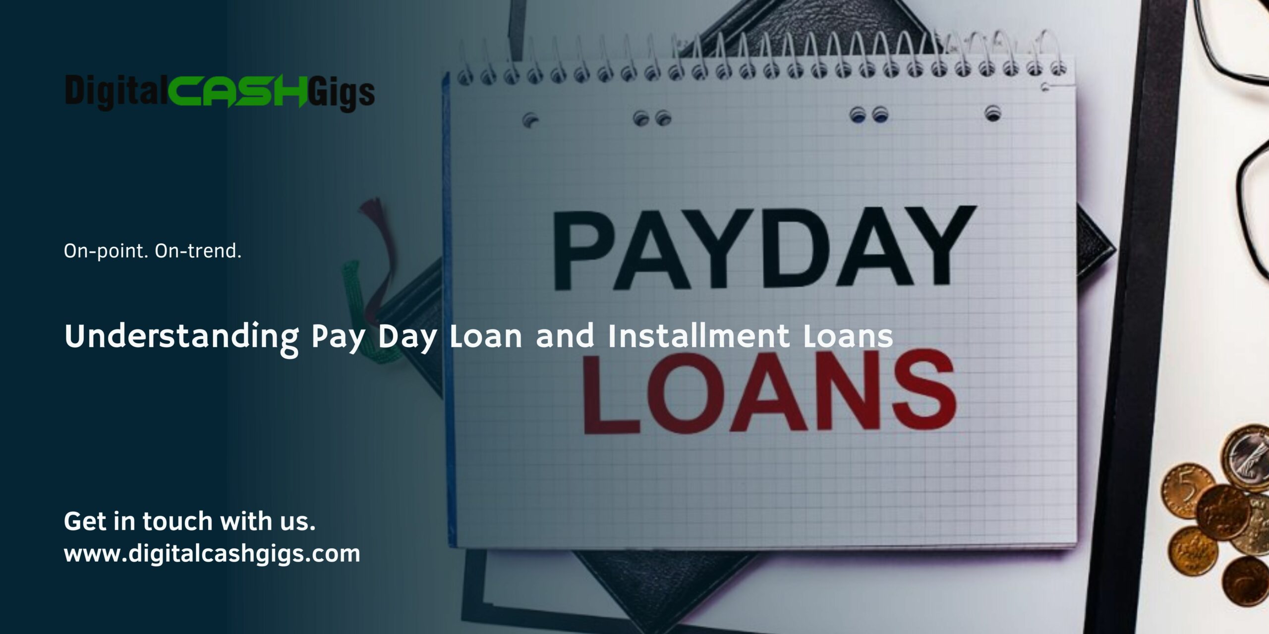 Understanding Pay Day Loan and Installment Loans